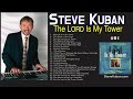 The lord is my tower  full album by steve kuban  with lyrics in closed captions click cc