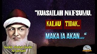 Kata Kata Bijak Syekh Abdul Qodir Al Jaelani  | Kata Bijak Tentang Kehidupan dan Adab (30 Quates)