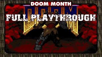 Doom the Way id Did: Lost Episodes Full Playthrough - Doom Month July 2018 #2