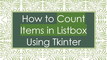 How to Count Items in Listbox Using Tkinter