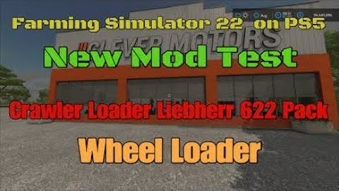 FS22   Crawler Loader Liebherr 622 Pack   New mod for June 9