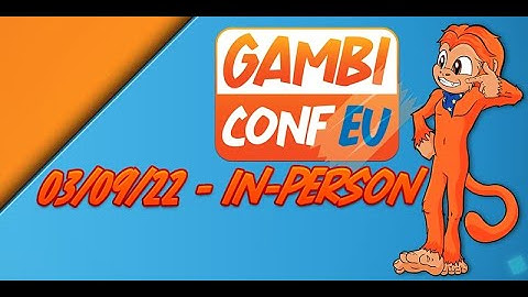 GambiConf EU - 2022 / In-person day