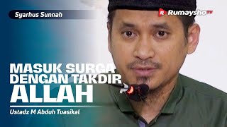 Syarhus Sunnah (27): Masuk Surga dengan Takdir Allah - Ustadz M Abduh Tuasikal