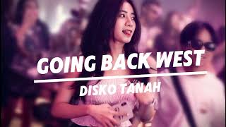 GOING BACK WEST _ DISKO TANAH _ ARMANDO AMANGA _ REMIX 2026