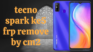 tecno spark ke5 frp remove by cm2