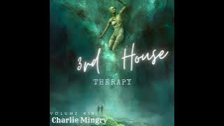 3rd House Therapy Vol. 41A (Charlie Mingry) Deep Soulful House Mix