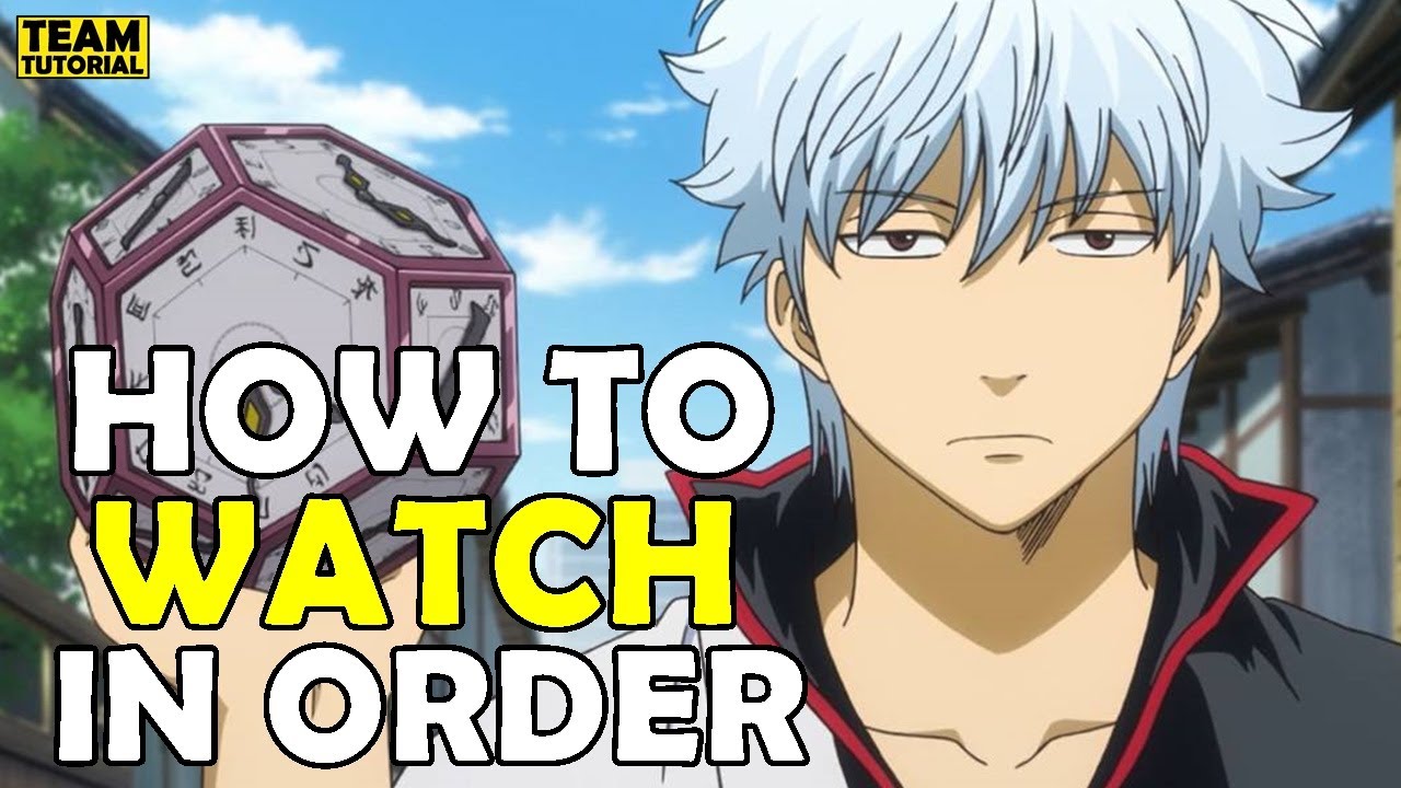 How To Watch Gintama In Order YouTube