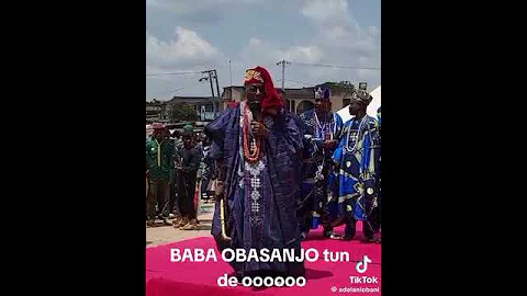 Baba Obasanjo tun ti de o