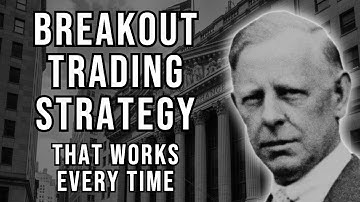 Breakout Trading Strategy That Works Every Time - Jesse Livermore
