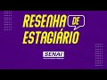 Resenha de Estagiário | 3ª edição 2022
