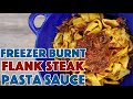 🥫 Freezer Burnt Flank Steak Pasta - Glen & Friends Cooking