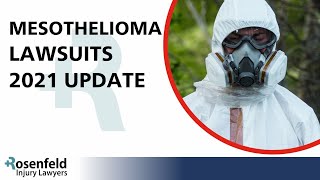 Mesothelioma Lawsuits 2021 Update: Full Episode