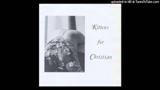 Kittens For Christian - Shrine To The Gods