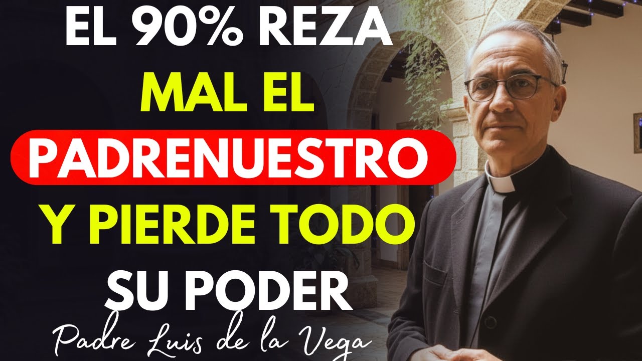 El 90% de los católicos reza mal el PADRENUESTRO y pierde todo su poder | Como rezarlo correctamente