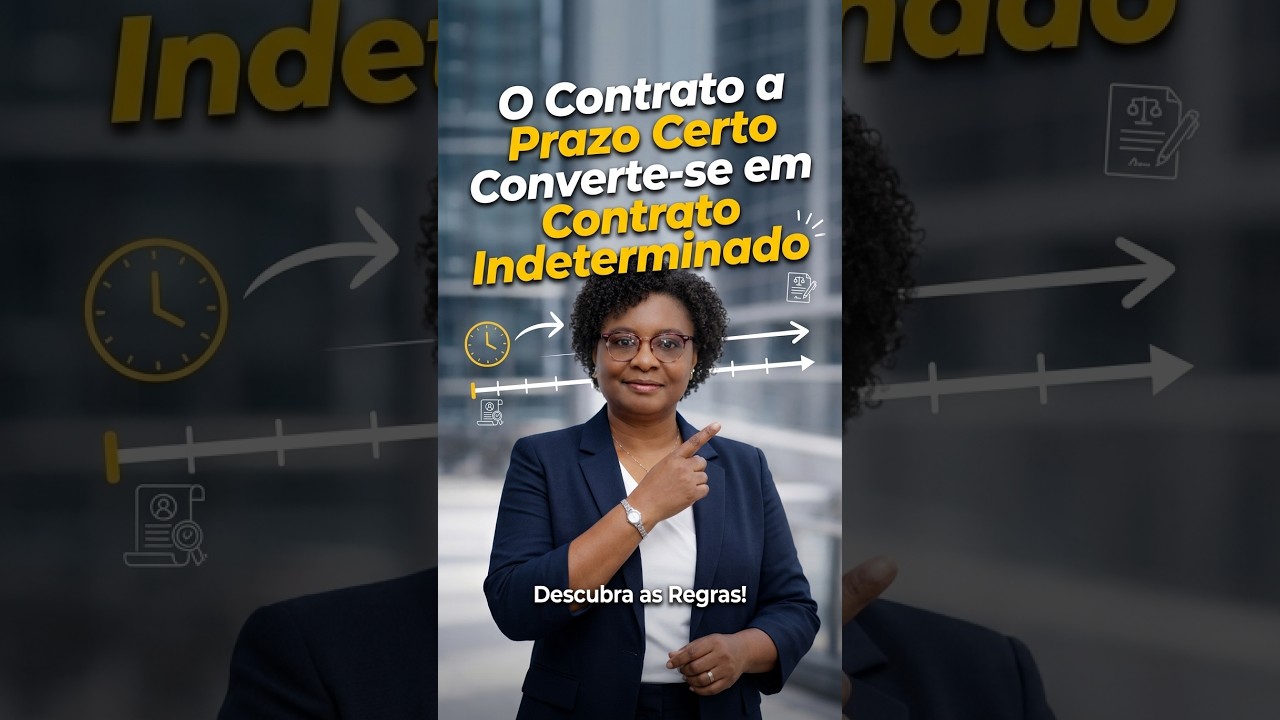 Quando o Contrato a Prazo Certo Passa a Indeterminado? 🇲🇿 #Shorts  #Moçambique #RH