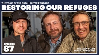 Ep. 87 | Restoring Our Refuges: Delta Waterfowl’s Bold New Plan to Save Habitat & Hunting Access
