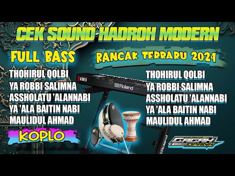 CEK SOUND HADROH FULL BASS - WAJIB COBA!! MODE NGEROLL GAMBUS GANDRUNG