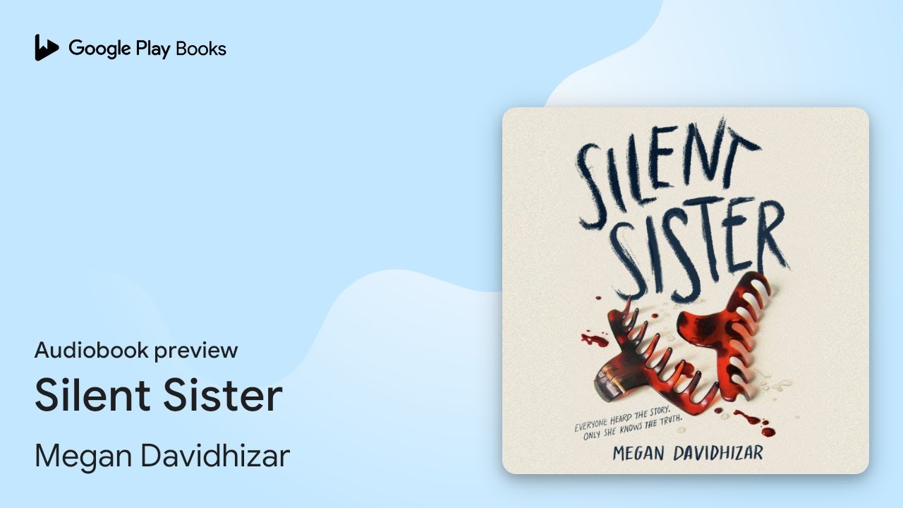 Silent Sister by Megan Davidhizar · Audiobook preview