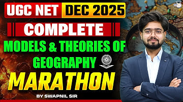 UGC NET Dec 2025 | Geography Paper 2 Complete Models & Theories of Geography  | By Swapnil Sir