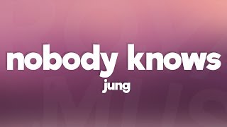 Watch Jung Nobody Knows video