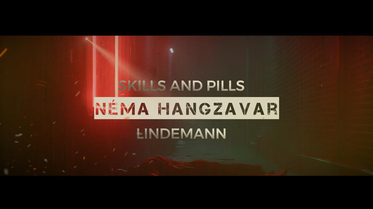 Néma Hangzavar - Skills in Pills [MAGYARUL] [LINDEMANN]
