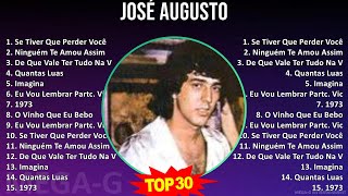 J o s é A u g u s t o MIX Best Songs, Grandes Exitos ~ 1990s Music ~ Top MPB, Brazilian Traditio...