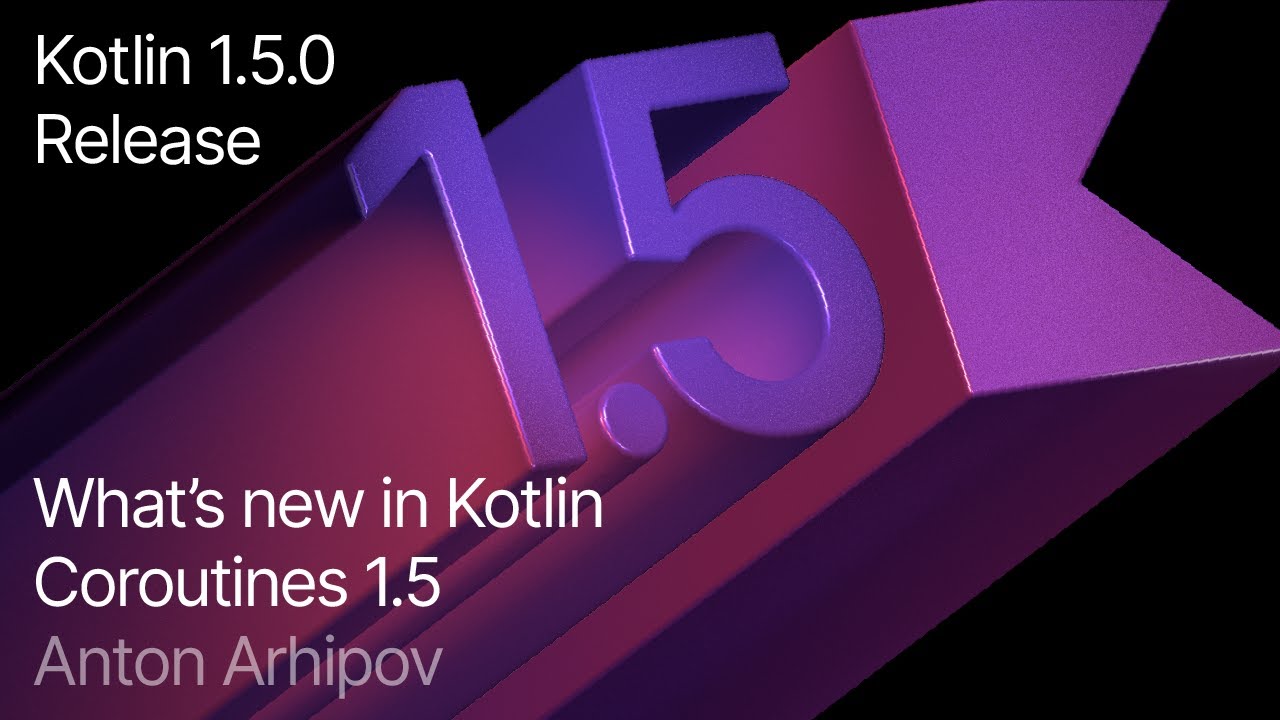 Kotlin Coroutines 1.5: GlobalScope Marked As Delicate, Refined Channels API, and More