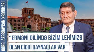 Erməni düşüncəsini öyrənmək üçün bu xalqın dilini bilmək zəruridir | Professor Qafar Çaxmaqlı