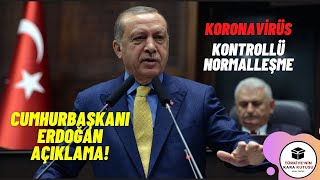 Erdoğan Koronavirüs Yeni Normalleşme Kuralları Hakkında Açıklama Yaptı! Kontrollü Normalleşme Nedir? Resimi