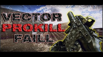 Contract Wars - Vector Custom Prokill Fail (Like a boss)