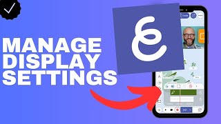 How to manage the display settings in the Explain Everything app