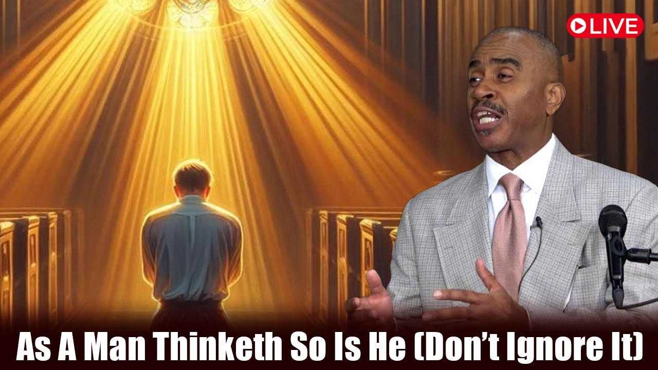 Pastor Gino Jennings of Broadcast... As A Man Thinketh So Is He (Don’t Ignore It)