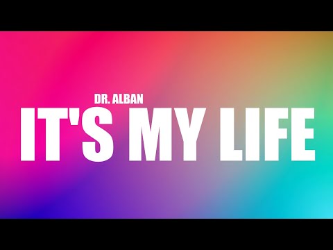 Dr. Alban - It's My Life (Lyrics)