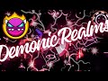 Demonic Realms (Medium Demon) 100% Gameplay | Geometry Dash