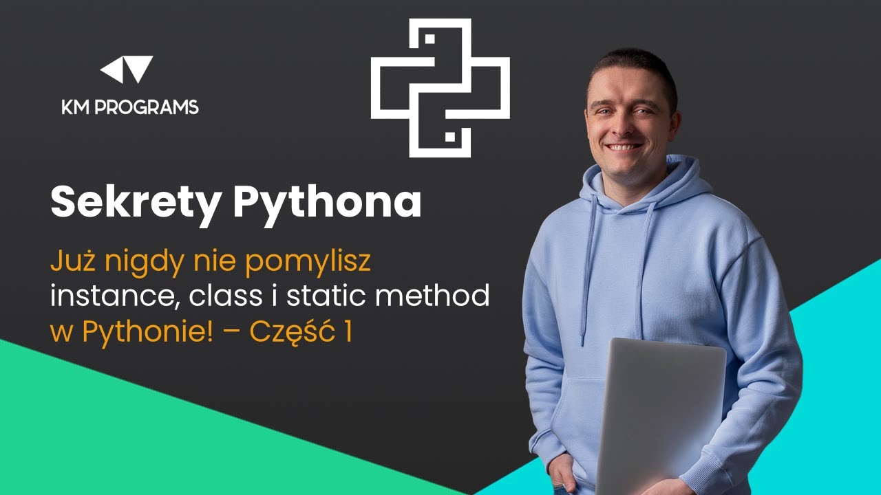 Już nigdy nie pomylisz instance, class i static method w Pythonie - część 1.