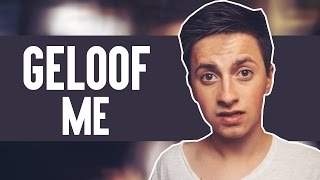 GELOOF ME
