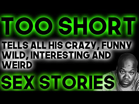 Too Short On All The Wild Sex Situations He Has Had On Tour: