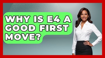 Why Is E4 A Good First Move? - The Chess Codex