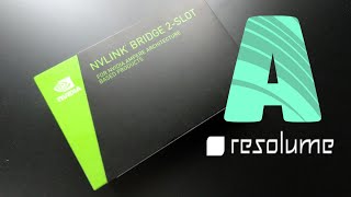 Nvidia NVlink or SLI with Resolume Arena 7