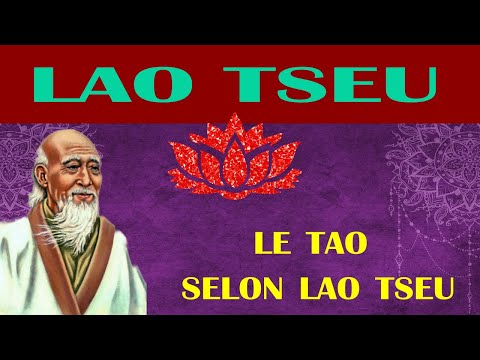 Vidéo: Qu'entend Lao Tseu par le Tao ?