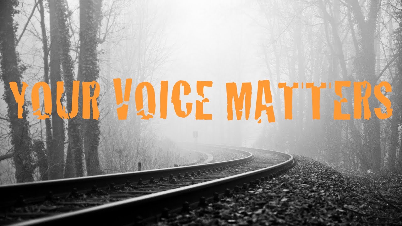 Your Voice Matters - YouTube