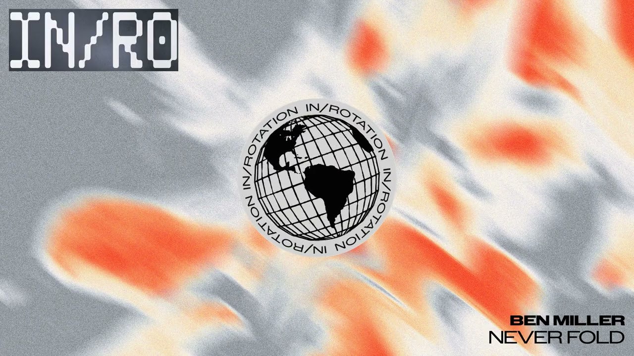 Ben Miller - Never Fold | Never Fold EP | IN / ROTATION adlı videoyu YouTube'da izle Ben Miller - Never Fold | Never Fold EP | IN / ROTATION adlı videoyu YouTube'da izle