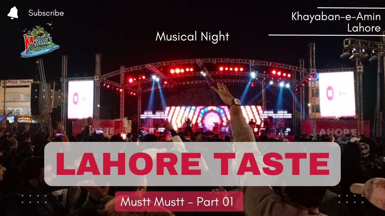 Mustt Mustt Song Part 01 - LAHORE TASTE Musical Night 2023 - Malik's Locations