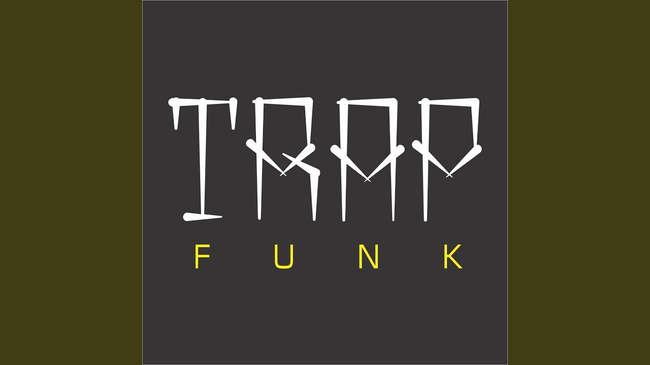 Watch Trapfunk on YouTube Watch Trapfunk on YouTube