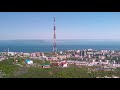 Телевышка Владивостока |  Television tower of Vladivostok