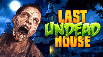 LAST UNDEAD HOUSE (Part 3) ★ Call of Duty Zombies Mod