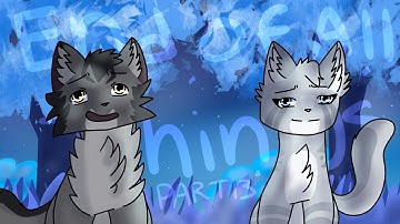 The End of All Things [Greystripe and Silverstream MAP] Part 13 (for DaMoomin)