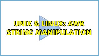Unix & Linux: awk string manipulation