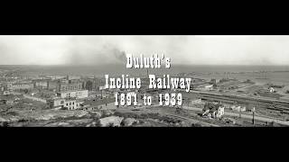 Then and Now, Duluth's Incline Railway