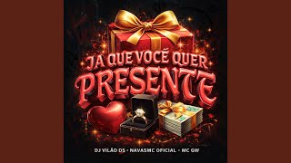 Ja Que Voce Quer Presente (Preview)